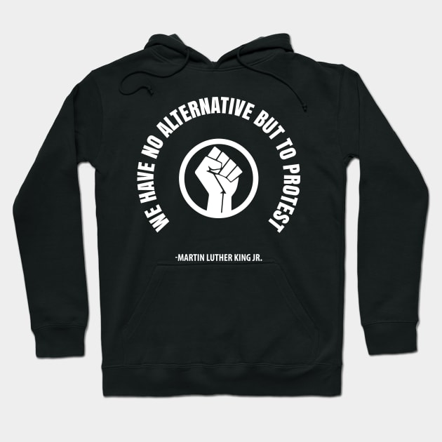 We Have No Alternative But To Protest. Resist Afrocentric Shirts and Hoodies Hoodie by UrbanLifeApparel